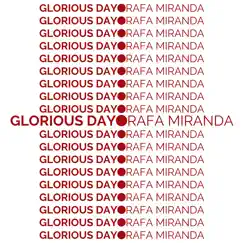 Glorious Day - Single by Rafa Miranda album reviews, ratings, credits