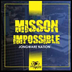 Mission Impossible - Single by JONGWARE NATION album reviews, ratings, credits