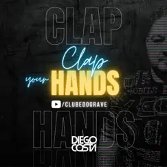 Clap Your Hands (Extended Mix) Song Lyrics
