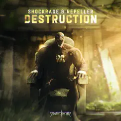 Destruction - Single by Shockrage & Repeller album reviews, ratings, credits