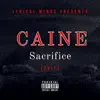 Sacrifice (feat. Caine) - Single album lyrics, reviews, download