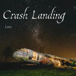 Crash Landing - EP by Loxx album reviews, ratings, credits