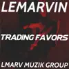 Trading Favors - Single album lyrics, reviews, download