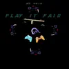 Play It Fair - Single album lyrics, reviews, download