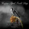 Happy April Fools Day - EP album lyrics, reviews, download