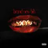 BRAND NEW BIH - Single album lyrics, reviews, download
