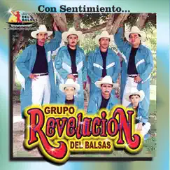 Con Sentimiento... by Grupo Revelacion Del Balsas album reviews, ratings, credits
