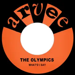 What'd I Say - Single by The Olympics album reviews, ratings, credits