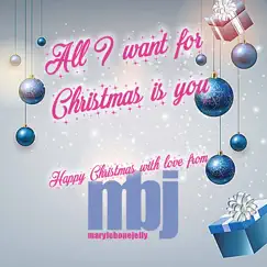 All I Want for Christmas Is You - Single by Marylebone Jelly album reviews, ratings, credits