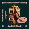 Christmas in the world (feat. Giovanni D'Iapico) - Single album lyrics, reviews, download