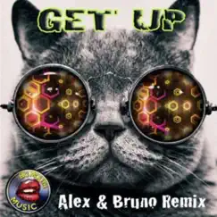 Get Up (Alex & Bruno Remix) Song Lyrics