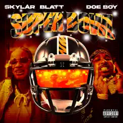 Super Bowl (feat. Doe Boy) - Single by Skylar Blatt album reviews, ratings, credits