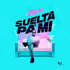 SUELTA PA'MI - Single by Blejo album reviews, ratings, credits