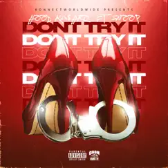 Dont Try It (feat. Snoop) - Single by HooD Ka$hRo album reviews, ratings, credits