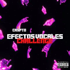 Efectos Vocales Challenge - Single by Crypto album reviews, ratings, credits