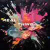 Real Thing - Single album lyrics, reviews, download
