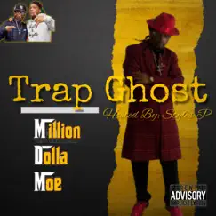 Trap Ghost (Hosted by Styles P) - Single by Million Dolla Moe album reviews, ratings, credits