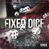 FIXED DICE (feat. FOUL AL) - Single album lyrics, reviews, download