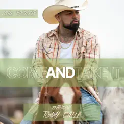 Come and Take IT (feat. Tommy Calle) Song Lyrics