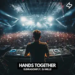 Hands Together - Single by Djdragonfly & DJ Mille album reviews, ratings, credits