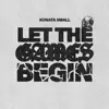 Let the Games Begin - Single album lyrics, reviews, download