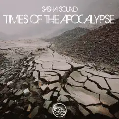 Times of the Apocalypse - Single by Sasha Sound album reviews, ratings, credits