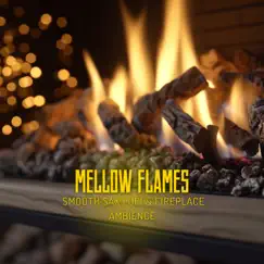 Mellow Flames: Smooth Sax Lofi & Fireplace Ambience by Jazz Beats Friend album reviews, ratings, credits