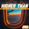 Higher Than - Single album lyrics, reviews, download