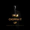 Choppin It Up - Single album lyrics, reviews, download