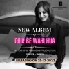 Phir Se Wahi Hua - Single album lyrics, reviews, download