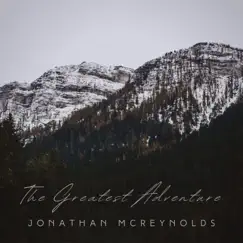 The Greatest Adventure - Single by Jonathan McReynolds album reviews, ratings, credits