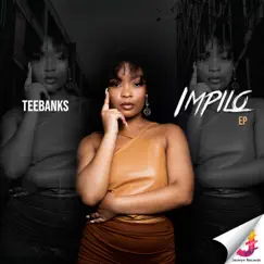 Impilo - EP by Teebanks album reviews, ratings, credits