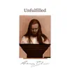 Unfulfilled - Single album lyrics, reviews, download