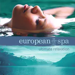 European Spa: Ultimate Relaxation (feat. Christopher West) by Dan Gibson's Solitudes album reviews, ratings, credits