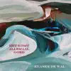 Het Komt Allemaal Goed - Single album lyrics, reviews, download