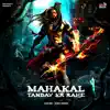 Mahakal Tandav Kr Rahe - Single album lyrics, reviews, download