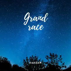Grand Race - Single by Vardam album reviews, ratings, credits