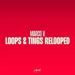 Loops & Tings Relooped (Marco V 's Combi:Nations Remix) Song Lyrics