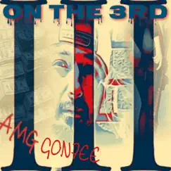 ON the 3RD (feat. HELLAFONTE) - Single by AMG Gonzee album reviews, ratings, credits