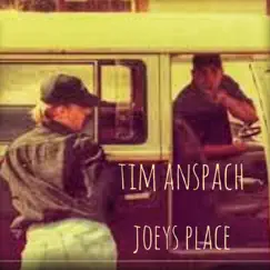 Joey's Place - Single by Tim W Anspach album reviews, ratings, credits