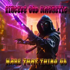 Make That Thing Go - Single by Sincere God Magnetic album reviews, ratings, credits