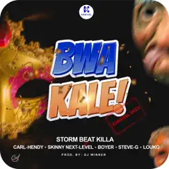 Bwa Kale (feat. Carl-Hendy, Louko, boyer, SteveG & Skinny Next-Level) Song Lyrics