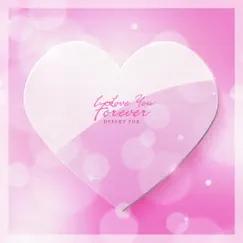 I Love You Forever - Single by Desert Fox album reviews, ratings, credits