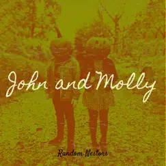 John and Molly - Single by Random Nestors album reviews, ratings, credits