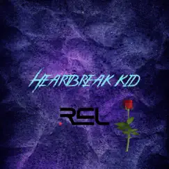 Heartbreak Kid - EP by .R.E.L album reviews, ratings, credits