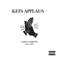 KEIN APPLAUS (feat. Léo) - Single by HOODLOVERS, Empty6 & Zano album reviews, ratings, credits