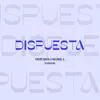 Dispuesta (feat. Natural Sound) - Single album lyrics, reviews, download