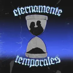 Eternamente Temporales (feat. EL EDG, Kinny G, Delu & River G) - Single by Golden Class album reviews, ratings, credits