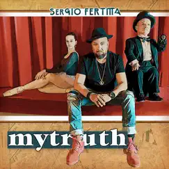 Mytruth - Single by Sergio Fertitta album reviews, ratings, credits