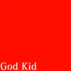 God Kid - Single album lyrics, reviews, download